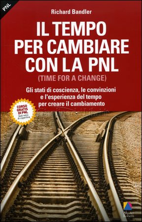 Il tempo per cambiare con la PNL